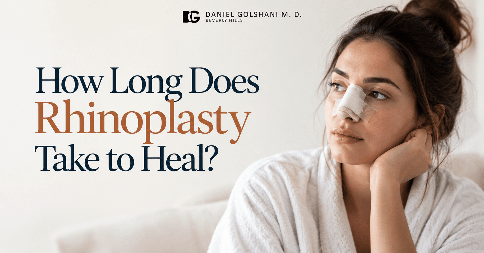 How Long Does Rhinoplasty Take to Heal? Key Factors That Affect Your Recovery